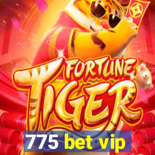 775 bet vip